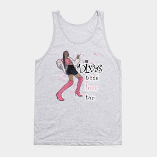 Divas Need Love Too Tank Top